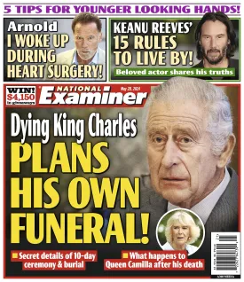 National Examiner - 05.20.24 Dying King Charles Plans His Own Funeral